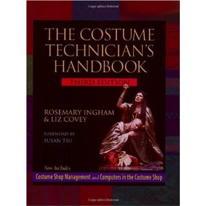 The Costume Technician's Handbook by Rosemary Ingham, Liz Covey
