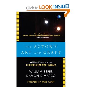The Actor's Art and Craft: William Esper Teaches the Meisner Technique by William Esper, Damon DiMarco