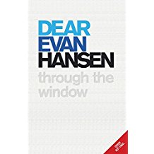 Dear Evan Hansen: Through the Window by Steven Levenson