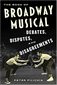 The Book of Broadway Musical Debates, Disputes, and Disagreements by Peter Filichia
