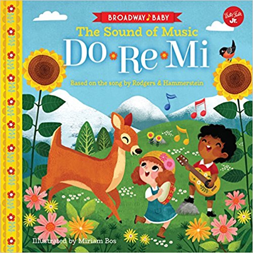 Broadway Baby: Do Re Mi: An illustrated sing-along to The Sound of Music by Rodgers & Hammerstein