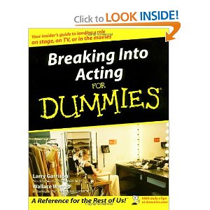 Breaking Into Acting For Dummies by Larry Garrison, Wallace Wang 