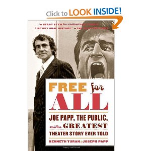 Free for All: Joe Papp, The Public, and the Greatest Theater Story Ever Told by Joseph Papp, Kenneth Turan