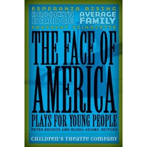 The Face of America: Plays for Young People by Children's Theatre Company