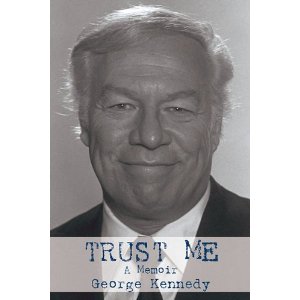 Trust Me: A Memoir by George Kennedy