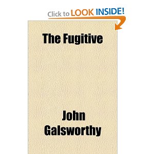 The Fugitive by John Galsworthy