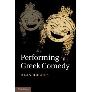 Performing Greek Comedy by Alan Hughes