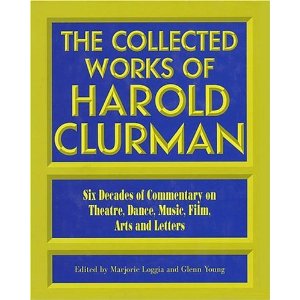 The Collected Works of Harold Clurman by Harold Clurman