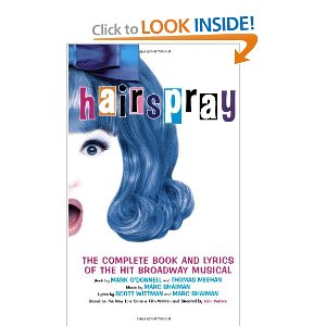 Hairspray: The Complete Book and Lyrics of the Hit Broadway Musical by Mark O'Donnell, Thomas Meehan, Marc Shaiman, Scott Whittman