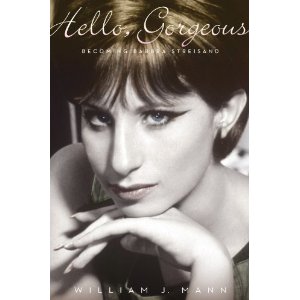 Hello, Gorgeous: Becoming Barbra Streisand by 