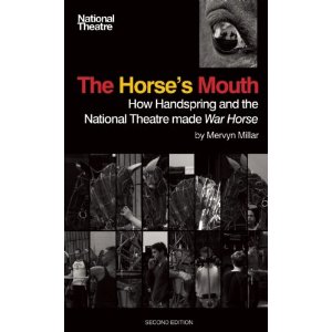 The Horse's Mouth: How Handspring and the National Theatre Made War Horse by Basil Jones, Adrian Kohler