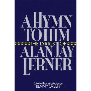 A Hymn to Him: The Lyrics of Alan Jay Lerner by Benny Green