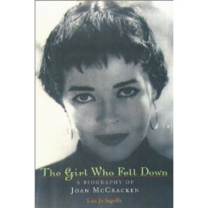 The Girl Who Fell Down: A Biography of Joan McCracken by Lisa Jo Sagolla