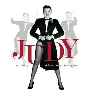 Judy: A Legendary Film Career by John Fricke