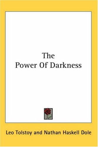 The Power of Darkness by Leo Tolstoy