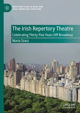 The Irish Repertory Theatre: Celebrating Thirty-Five Years Off-Broadway Cover