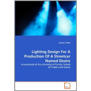 Lighting Design For A Production Of A Streetcar Named Desire by Jeremy Sinicki