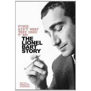 Fings Ain't Wot They Used T'Be: The Life of Lionel Bart by David Stafford, Caroline Stafford 