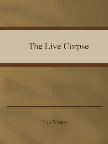 The Live Corpse by Leo Tostoy