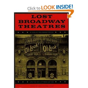 Lost Broadway Theatres by Nicholas van Hoogstraten