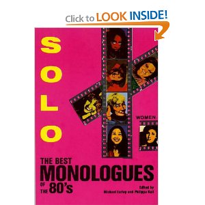 Solo! The Best Monologues of the 80s for Women by Michael Earley, Philippa Keil 