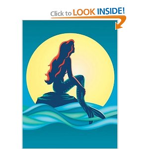 The Little Mermaid: From the Deep Blue Sea to the Great White Way by Michael Lassell