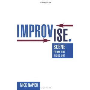 Improvise - Scene from the Inside Out by Mick Napier