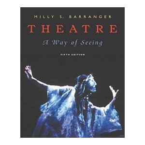 Theatre: A Way of Seeing by Milly S. Barranger