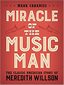 Miracle of The Music Man: The Classic American Story of Meredith Willson Cover