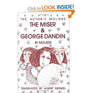 The Miser & George Dandin: The Actor's Molière - Volume 1 by Moliere