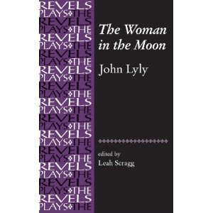 The Woman in the Moon by John Lyly