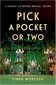Pick a Pocket Or Two: A History of British Musical Theatre by Ethan Mordden