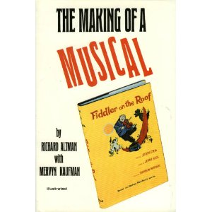 The Making of a Musical: Fiddler on the Roof by Richard Altman, Mervyn Kaufman