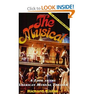 The Musical: A Look at the American Musical Theater by Richard Kislan