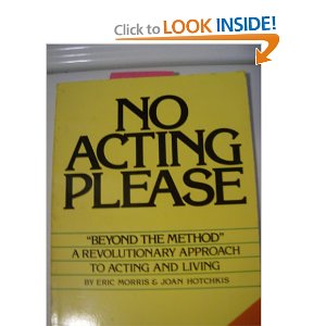 No Acting Please by Eric Morris