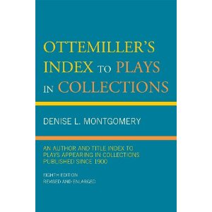 Ottemiller's Index to Plays in Collections by Denise Montgomery