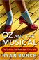 Oz and the Musical: Performing the American Fairy Tale Cover