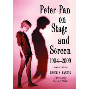 Peter Pan on Stage and Screen, 1904-2009 by Bruce K. Hanson