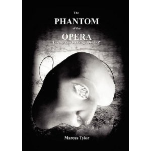 The Phantom of the Opera, the first year backstage by Marcus Tylor