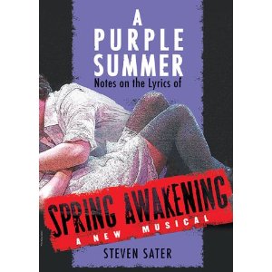 A Purple Summer: Notes of the Lyrics of Spring Awakening by Steven Sater