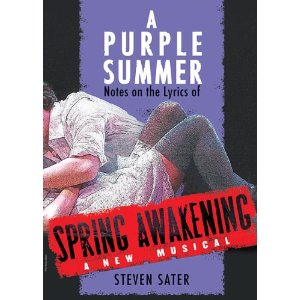 A Purple Summer: Notes on the Lyrics of Spring Awakening by Steven Sater