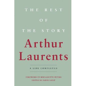 The Rest of the Story: A Continued Memoir of Broadway and Hollywood by Arthur Laurents 