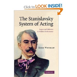 The Stanislavsky System of Acting: Legacy and Influence in Modern Performance by Rose Whyman