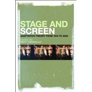 Stage and Screen: Adaptation Theory from 1916 to 2000 Cover