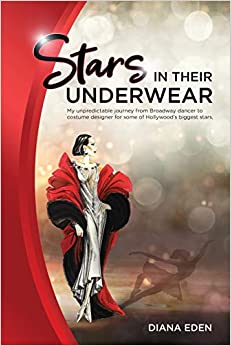 Stars in Their Underwear: My unpredictable journey from Broadway dancer to costume de Cover