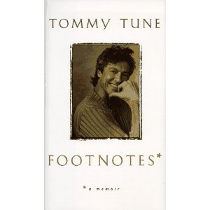 Footnotes: A Memoir by Tommy Tune