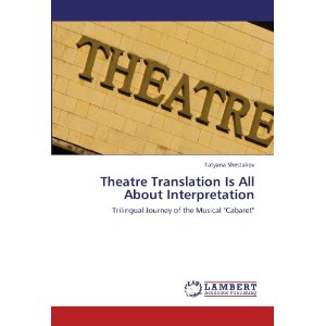 Theatre Translation Is All About Interpretation: Trilingual Journey of the Musical 