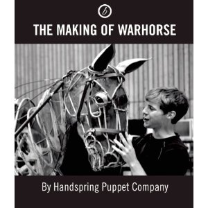The Making of War Horse by Basil Jones, Adrian Kohler, Handspring Puppet Company