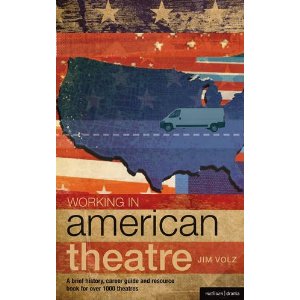 Working in American Theatre by Jim Volz