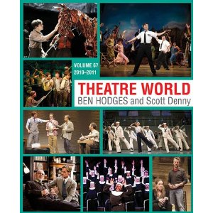 Theatre World Volume 67: 2010-2011 by Ben Hodges, Scott Denny 